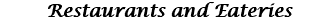 Restaurants and Eateries